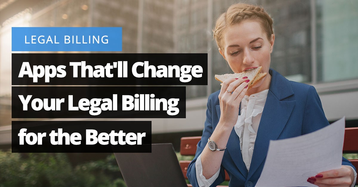 Apps That'll Change Your Legal Billing for the Better