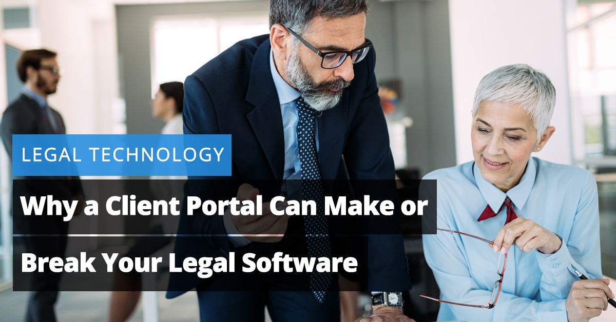 Why a Client Portal Can Make or Break Your Legal Software