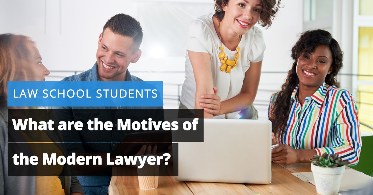 Law School Students: What are the Motives of the Modern Lawyer?