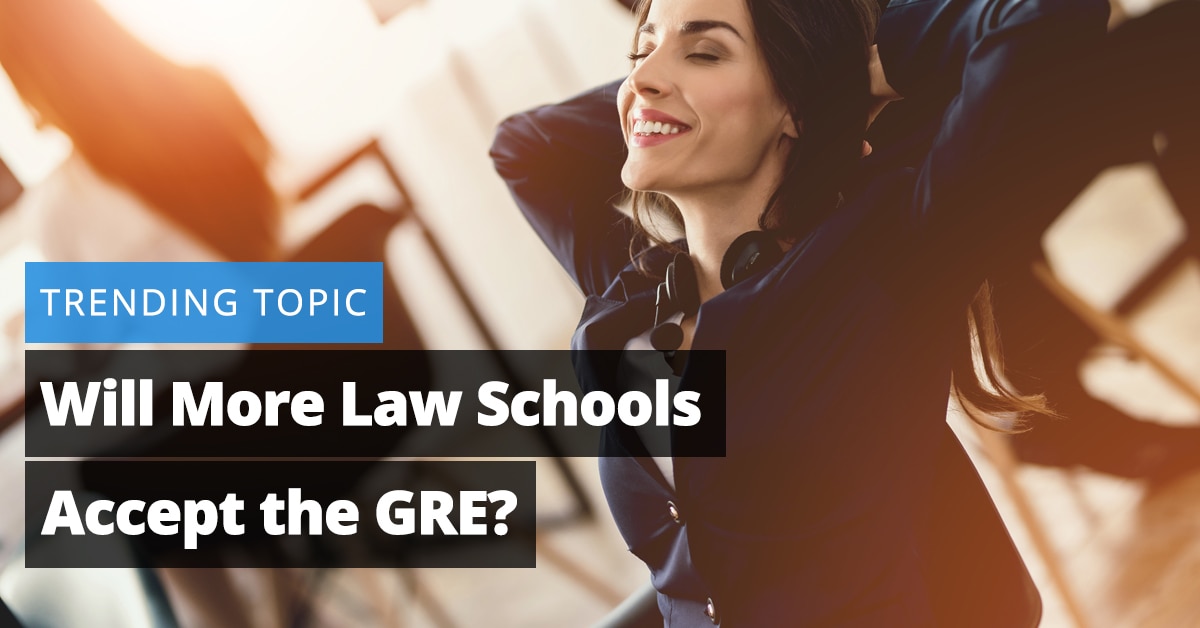 Trending Topic: Will More Law Schools Accept the GRE?