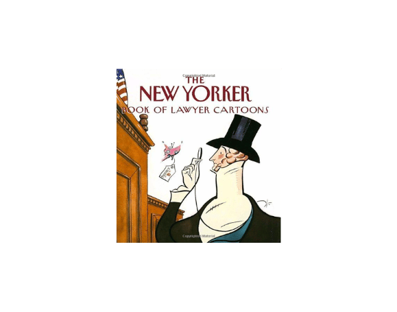 The New Yorker Book of Lawyer Cartoons